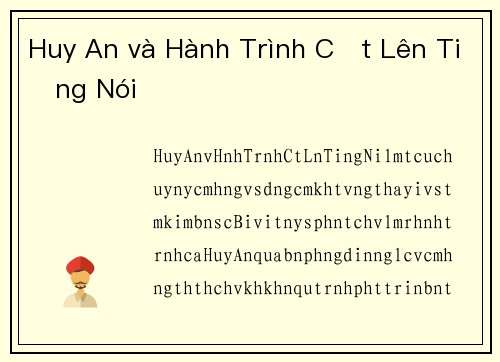 Huy An và Hành Trình Cất Lên Tiếng Nói