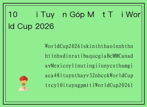 10 Đội Tuyển Góp Mặt Tại World Cup 2026
