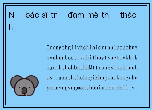 Nữ bác sĩ trẻ đam mê thử thách