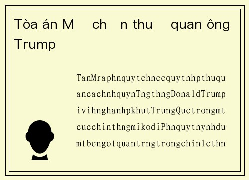 Tòa án Mỹ chặn thuế quan ông Trump