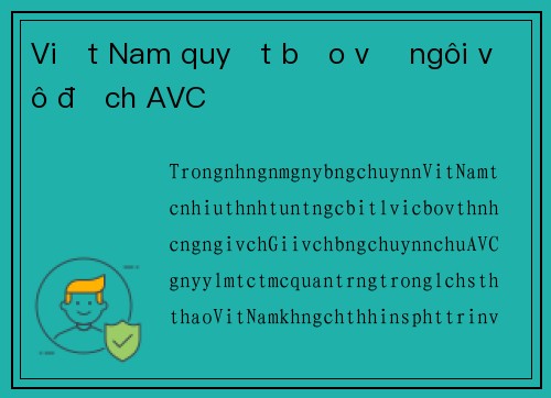 Việt Nam quyết bảo vệ ngôi vô địch AVC